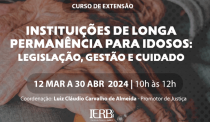 Edital do Curso de Extensão em Instituições de Longa Permanência para Idoso: legislação, gestão e cuidado 
