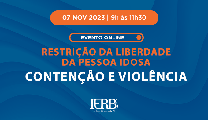 Reunião aberta do Grupo de Pesquisa sobre Contenção de Pessoas Idosas Como Forma de Violação de Direitos Humanos - Tema do dia: Mecanismos de Proteção aos Direitos Fundamentais de Pessoas Submetidas a Contenção em Instituições de Acolhimento e Sanitárias