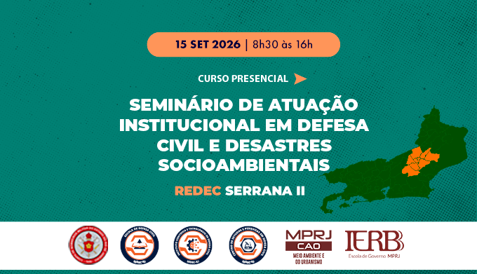 Seminário de Atuação Institucional em Defesa Civil e Desastres Socioambientais