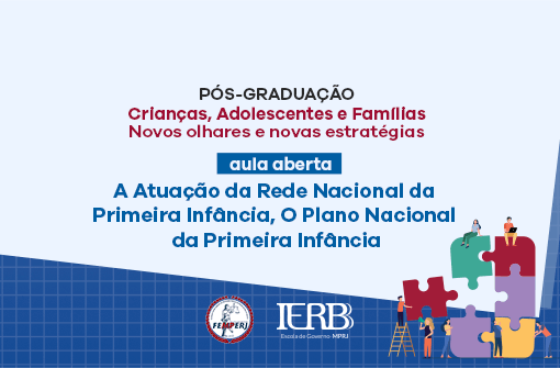 IERBB promove evento sobre “A Atuação da Rede Nacional da Primeira Infância